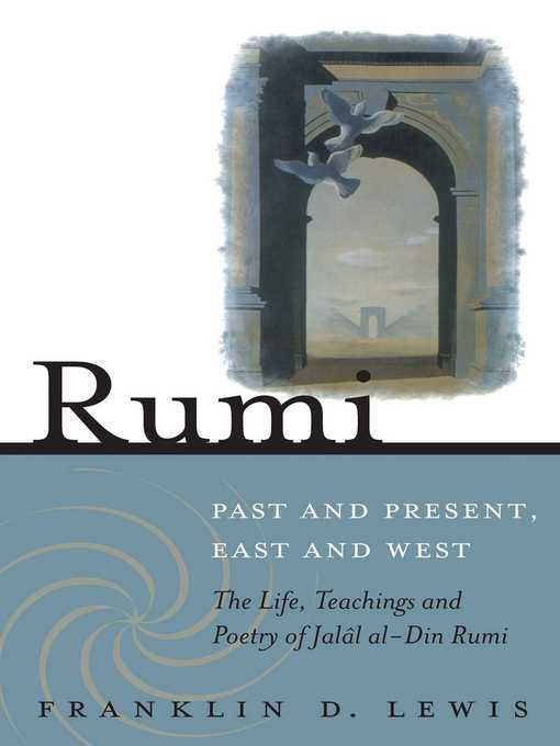 Title details for Rumi--Past and Present, East and West by Franklin D. Lewis - Available